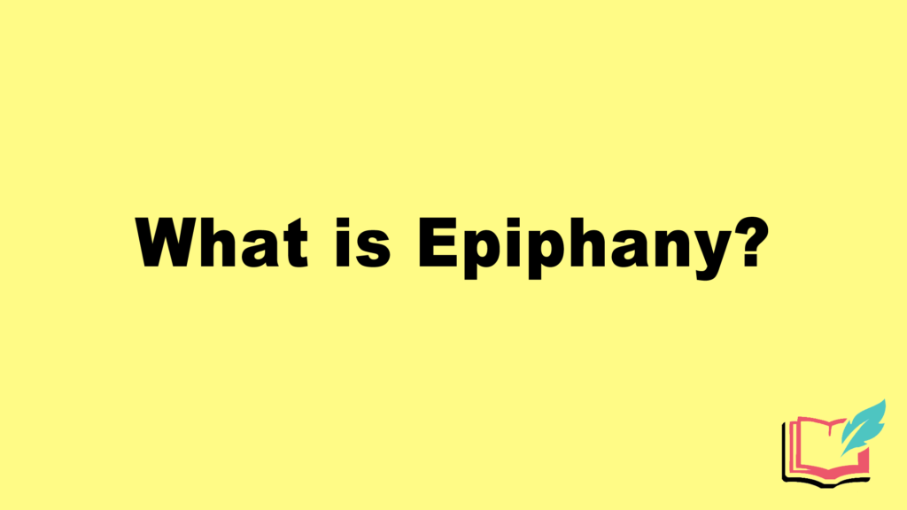 What is an Epiphany in Literature? Definition, Examples of Literary