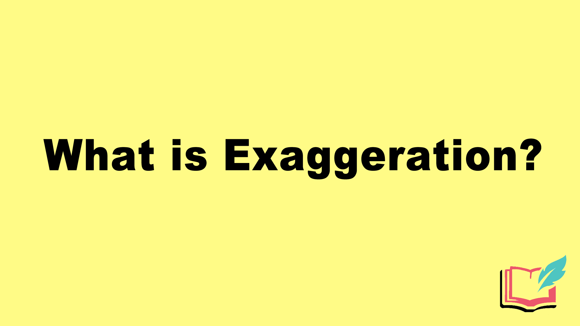 what is exaggeration in literature